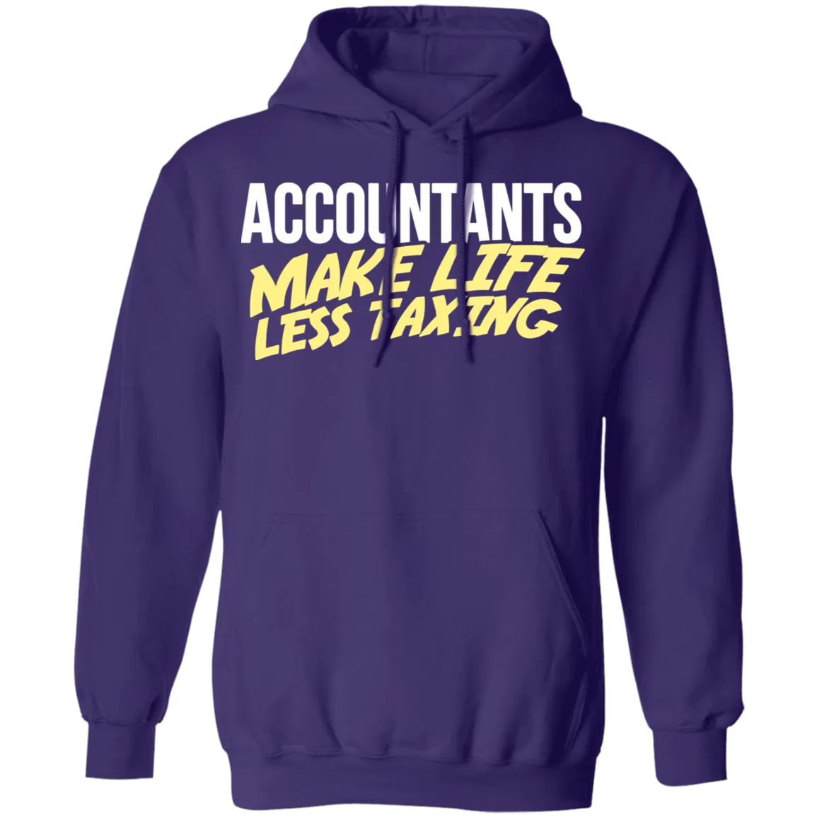 Accountants Make Life Less Taxing T-Shirt