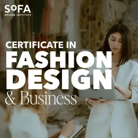 Certificate in Fashion Design and Business (STARTS NOVEMBER 2024)