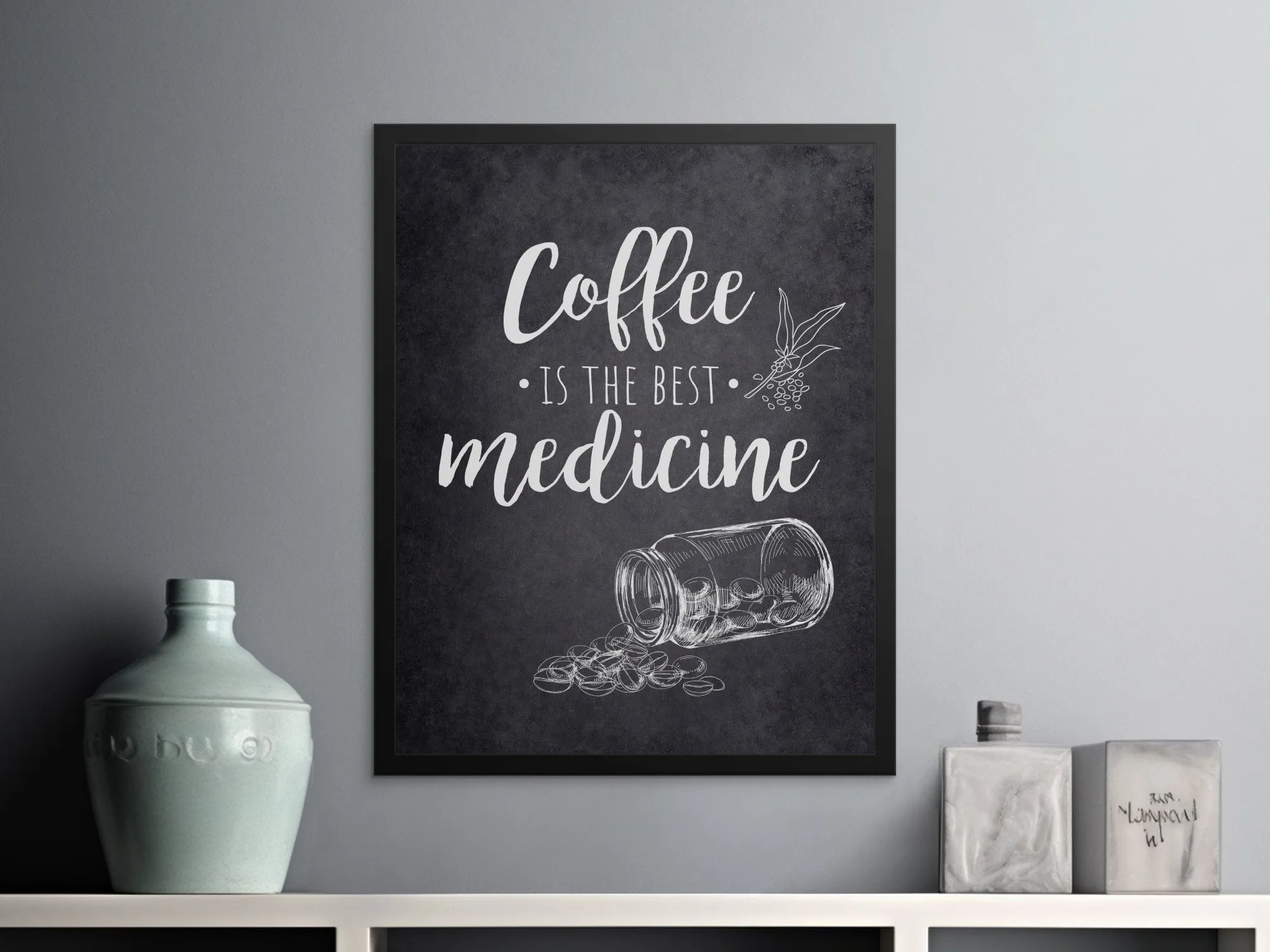Coffee Is The Best Medicine Digital Poster: Modern Kitchen Wall Art, Minimalist